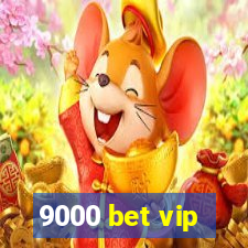 9000 bet vip